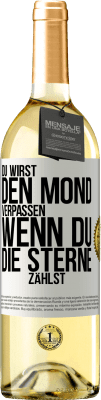 29,95 € Kostenloser Versand | Weißwein WHITE Ausgabe Du wirst den Mond verpassen, wenn du die Sterne zählst Weißes Etikett. Anpassbares Etikett Junger Wein Ernte 2025 Verdejo