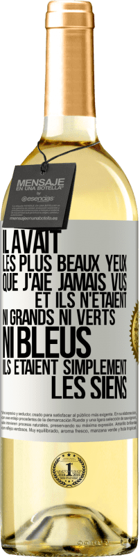 29,95 € Envoi gratuit | Vin blanc Édition WHITE Il avait les plus beaux yeux que j'aie jamais vus. Et ils n'étaient ni grands ni verts, ni bleus. Ils étaient simplement les sie Étiquette Blanche. Étiquette personnalisable Vin jeune Récolte 2024 Verdejo