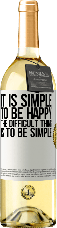 29,95 € Бесплатная доставка | Белое вино Издание WHITE Быть счастливым просто, трудно быть простым Белая этикетка. Настраиваемая этикетка Молодое вино Урожай 2023 Verdejo