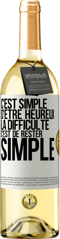 29,95 € Envoi gratuit | Vin blanc Édition WHITE C'est simple d'être heureux, la difficulté c'est de rester simple Étiquette Blanche. Étiquette personnalisable Vin jeune Récolte 2023 Verdejo