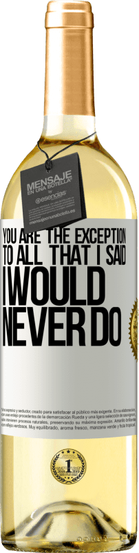 29,95 € Free Shipping | White Wine WHITE Edition You are the exception to all that I said I would never do White Label. Customizable label Young wine Harvest 2024 Verdejo