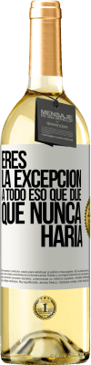 29,95 € Envío gratis | Vino Blanco Edición WHITE Eres la excepción a todo eso que dije que nunca haría Etiqueta Blanca. Etiqueta personalizable Vino joven Cosecha 2024 Verdejo