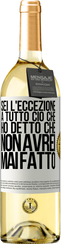 29,95 € Spedizione Gratuita | Vino bianco Edizione WHITE Sei l'eccezione a tutto ciò che ho detto che non avrei mai fatto Etichetta Bianca. Etichetta personalizzabile Vino giovane Raccogliere 2024 Verdejo