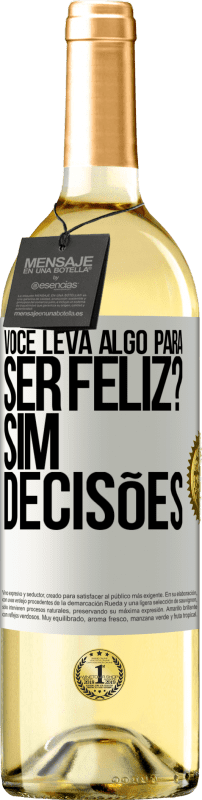 29,95 € Envio grátis | Vinho branco Edição WHITE você leva algo para ser feliz? Sim, decisões Etiqueta Branca. Etiqueta personalizável Vinho jovem Colheita 2024 Verdejo