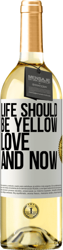 29,95 € Бесплатная доставка | Белое вино Издание WHITE Жизнь должна быть желтой. Любовь и сейчас Белая этикетка. Настраиваемая этикетка Молодое вино Урожай 2023 Verdejo