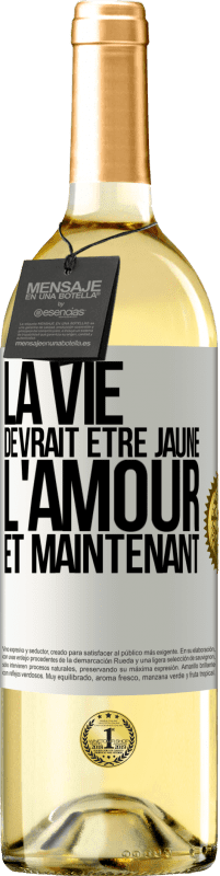 29,95 € Envoi gratuit | Vin blanc Édition WHITE La vie devrait être jaune. L'amour et maintenant Étiquette Blanche. Étiquette personnalisable Vin jeune Récolte 2023 Verdejo