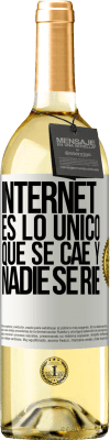 29,95 € Envío gratis | Vino Blanco Edición WHITE Internet es lo único que se cae y nadie se ríe Etiqueta Blanca. Etiqueta personalizable Vino joven Cosecha 2024 Verdejo