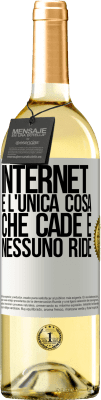 29,95 € Spedizione Gratuita | Vino bianco Edizione WHITE Internet è l'unica cosa che cade e nessuno ride Etichetta Bianca. Etichetta personalizzabile Vino giovane Raccogliere 2024 Verdejo