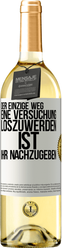 29,95 € Kostenloser Versand | Weißwein WHITE Ausgabe Der einzige Weg, eine Versuchung loszuwerden, ist, ihr nachzugeben Weißes Etikett. Anpassbares Etikett Junger Wein Ernte 2024 Verdejo