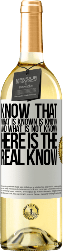 29,95 € Free Shipping | White Wine WHITE Edition Know that what is known is known and what is not known here is the real know White Label. Customizable label Young wine Harvest 2024 Verdejo