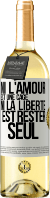 29,95 € Envoi gratuit | Vin blanc Édition WHITE Ni l'amour est une cage, ni la liberté est rester seul Étiquette Blanche. Étiquette personnalisable Vin jeune Récolte 2024 Verdejo