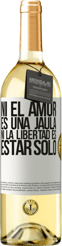 29,95 € Envío gratis | Vino Blanco Edición WHITE Ni el amor es una jaula, ni la libertad es estar solo Etiqueta Blanca. Etiqueta personalizable Vino joven Cosecha 2024 Verdejo