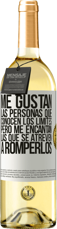 29,95 € Envío gratis | Vino Blanco Edición WHITE Me gustan las personas que conocen los límites, pero me encantan las que se atreven a romperlos Etiqueta Blanca. Etiqueta personalizable Vino joven Cosecha 2024 Verdejo