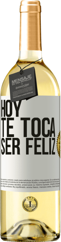 29,95 € Envío gratis | Vino Blanco Edición WHITE Hoy te toca ser feliz Etiqueta Blanca. Etiqueta personalizable Vino joven Cosecha 2024 Verdejo