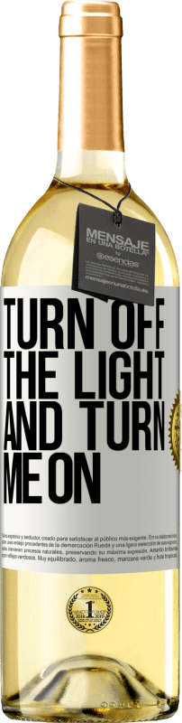 29,95 € Бесплатная доставка | Белое вино Издание WHITE Выключи свет и включи меня Белая этикетка. Настраиваемая этикетка Молодое вино Урожай 2023 Verdejo