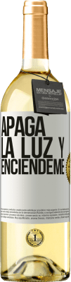 29,95 € Envío gratis | Vino Blanco Edición WHITE Apaga la luz y enciéndeme Etiqueta Blanca. Etiqueta personalizable Vino joven Cosecha 2023 Verdejo