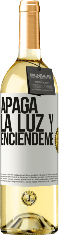 29,95 € Envío gratis | Vino Blanco Edición WHITE Apaga la luz y enciéndeme Etiqueta Blanca. Etiqueta personalizable Vino joven Cosecha 2024 Verdejo