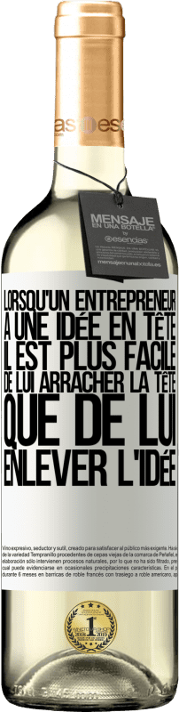 29,95 € Envoi gratuit | Vin blanc Édition WHITE Lorsqu'un entrepreneur a une idée en tête, il est plus facile de lui arracher la tête que de lui enlever l'idée Étiquette Blanche. Étiquette personnalisable Vin jeune Récolte 2024 Verdejo