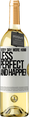 29,95 € Free Shipping | White Wine WHITE Edition Every day more human, less perfect and happier White Label. Customizable label Young wine Harvest 2024 Verdejo