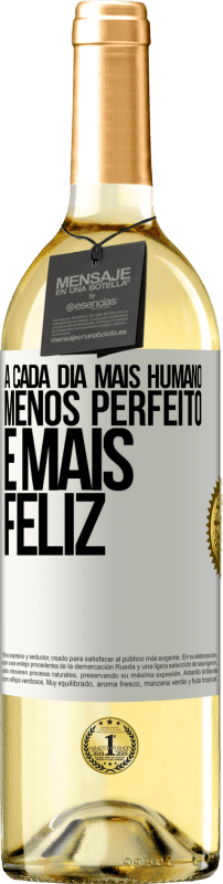 29,95 € Envio grátis | Vinho branco Edição WHITE A cada dia mais humano, menos perfeito e mais feliz Etiqueta Branca. Etiqueta personalizável Vinho jovem Colheita 2024 Verdejo