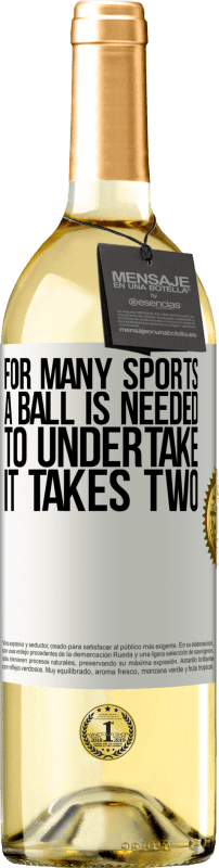 29,95 € Free Shipping | White Wine WHITE Edition For many sports a ball is needed. To undertake, it takes two White Label. Customizable label Young wine Harvest 2024 Verdejo