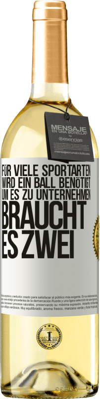 29,95 € Kostenloser Versand | Weißwein WHITE Ausgabe Für viele Sportarten wird ein Ball benötigt. Um es zu unternehmen, braucht es zwei Weißes Etikett. Anpassbares Etikett Junger Wein Ernte 2023 Verdejo