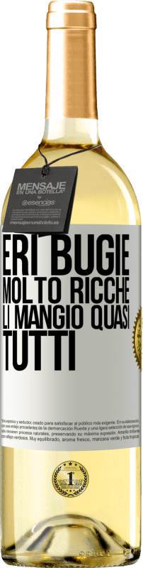 29,95 € Spedizione Gratuita | Vino bianco Edizione WHITE Eri bugie molto ricche. Li mangio quasi tutti Etichetta Bianca. Etichetta personalizzabile Vino giovane Raccogliere 2024 Verdejo