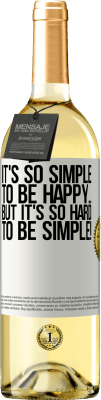 29,95 € Free Shipping | White Wine WHITE Edition It's so simple to be happy ... But it's so hard to be simple! White Label. Customizable label Young wine Harvest 2024 Verdejo