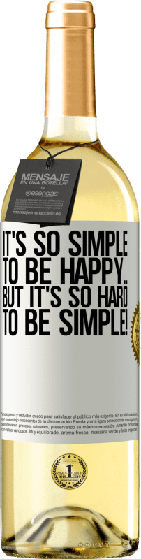 29,95 € Free Shipping | White Wine WHITE Edition It's so simple to be happy ... But it's so hard to be simple! White Label. Customizable label Young wine Harvest 2025 Verdejo