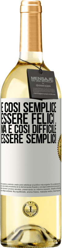 29,95 € Spedizione Gratuita | Vino bianco Edizione WHITE È così semplice essere felici ... Ma è così difficile essere semplici! Etichetta Bianca. Etichetta personalizzabile Vino giovane Raccogliere 2025 Verdejo