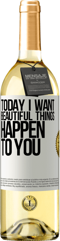29,95 € Бесплатная доставка | Белое вино Издание WHITE Сегодня я хочу, чтобы с тобой происходили красивые вещи Белая этикетка. Настраиваемая этикетка Молодое вино Урожай 2023 Verdejo