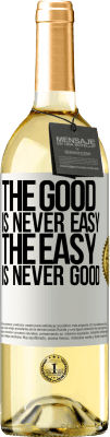 29,95 € Free Shipping | White Wine WHITE Edition The good is never easy. The easy is never good White Label. Customizable label Young wine Harvest 2024 Verdejo