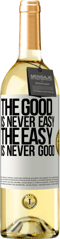 29,95 € Free Shipping | White Wine WHITE Edition The good is never easy. The easy is never good White Label. Customizable label Young wine Harvest 2024 Verdejo