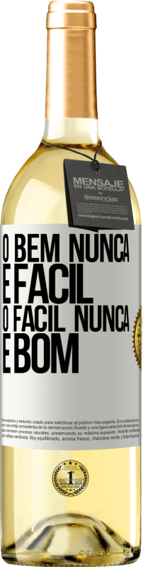 29,95 € Envio grátis | Vinho branco Edição WHITE O bem nunca é fácil. O fácil nunca é bom Etiqueta Branca. Etiqueta personalizável Vinho jovem Colheita 2024 Verdejo