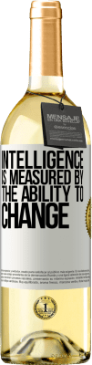 29,95 € Free Shipping | White Wine WHITE Edition Intelligence is measured by the ability to change White Label. Customizable label Young wine Harvest 2025 Verdejo