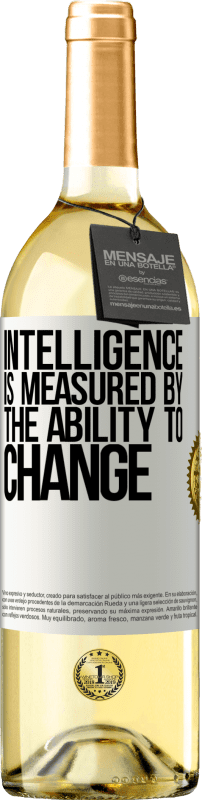 29,95 € Free Shipping | White Wine WHITE Edition Intelligence is measured by the ability to change White Label. Customizable label Young wine Harvest 2024 Verdejo