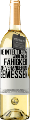 29,95 € Kostenloser Versand | Weißwein WHITE Ausgabe Die Intelligenz wird an der Fähigkeit zur Veränderung gemessen Weißes Etikett. Anpassbares Etikett Junger Wein Ernte 2024 Verdejo