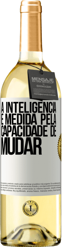 29,95 € Envio grátis | Vinho branco Edição WHITE A inteligência é medida pela capacidade de mudar Etiqueta Branca. Etiqueta personalizável Vinho jovem Colheita 2024 Verdejo