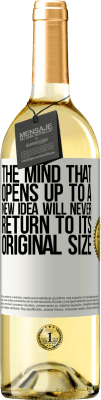 29,95 € Free Shipping | White Wine WHITE Edition The mind that opens up to a new idea will never return to its original size White Label. Customizable label Young wine Harvest 2025 Verdejo
