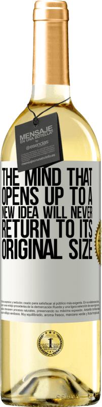 29,95 € Free Shipping | White Wine WHITE Edition The mind that opens up to a new idea will never return to its original size White Label. Customizable label Young wine Harvest 2024 Verdejo