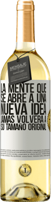 29,95 € Envío gratis | Vino Blanco Edición WHITE La mente que se abre a una nueva idea jamás volverá a su tamaño original Etiqueta Blanca. Etiqueta personalizable Vino joven Cosecha 2025 Verdejo