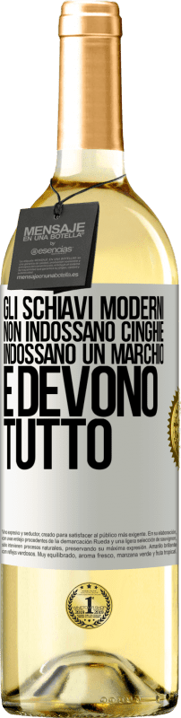 29,95 € Spedizione Gratuita | Vino bianco Edizione WHITE Gli schiavi moderni non indossano cinghie. Indossano un marchio e devono tutto Etichetta Bianca. Etichetta personalizzabile Vino giovane Raccogliere 2024 Verdejo