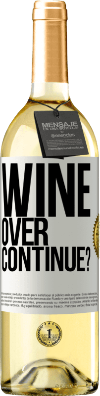 29,95 € Spedizione Gratuita | Vino bianco Edizione WHITE Wine over. Continue? Etichetta Bianca. Etichetta personalizzabile Vino giovane Raccogliere 2023 Verdejo