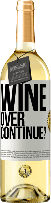 29,95 € Envio grátis | Vinho branco Edição WHITE Wine over. Continue? Etiqueta Branca. Etiqueta personalizável Vinho jovem Colheita 2023 Verdejo