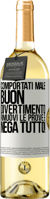 29,95 € Spedizione Gratuita | Vino bianco Edizione WHITE Comportati male. Buon divertimento Rimuovi le prove e ... Nega tutto! Etichetta Bianca. Etichetta personalizzabile Vino giovane Raccogliere 2024 Verdejo