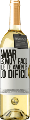 29,95 € Envío gratis | Vino Blanco Edición WHITE Amar es muy fácil, que te amen es lo difícil Etiqueta Blanca. Etiqueta personalizable Vino joven Cosecha 2023 Verdejo