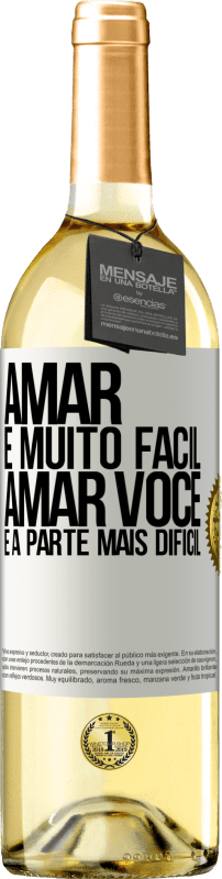 29,95 € Envio grátis | Vinho branco Edição WHITE Amar é muito fácil, amar você é a parte mais difícil Etiqueta Branca. Etiqueta personalizável Vinho jovem Colheita 2024 Verdejo