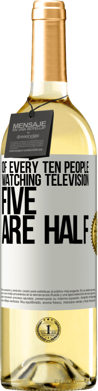 29,95 € Free Shipping | White Wine WHITE Edition Of every ten people watching television, five are half White Label. Customizable label Young wine Harvest 2023 Verdejo