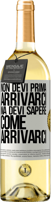 29,95 € Spedizione Gratuita | Vino bianco Edizione WHITE Non devi prima arrivarci, ma devi sapere come arrivarci Etichetta Bianca. Etichetta personalizzabile Vino giovane Raccogliere 2024 Verdejo