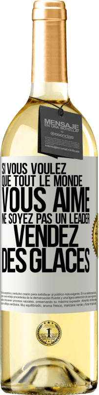 29,95 € Envoi gratuit | Vin blanc Édition WHITE Si vous voulez que tout le monde vous aime ne soyez pas un leader. Vendez des glaces Étiquette Blanche. Étiquette personnalisable Vin jeune Récolte 2024 Verdejo